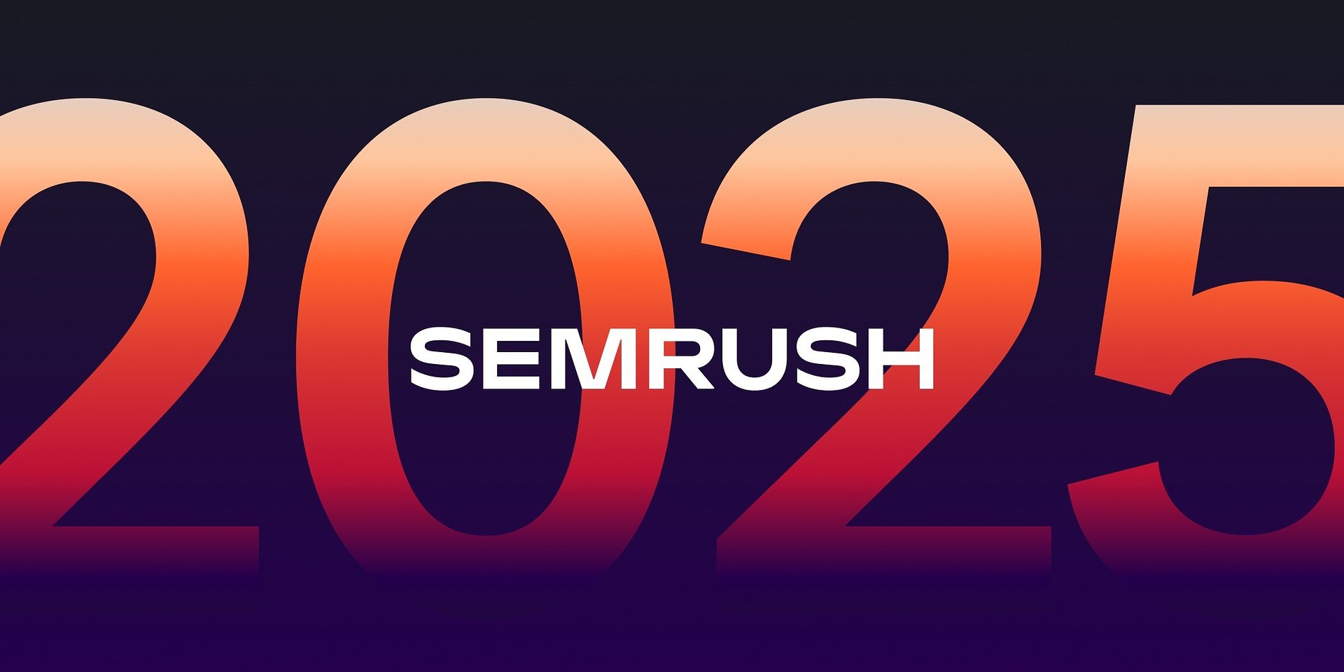 Semrush 2025: The Year in Review